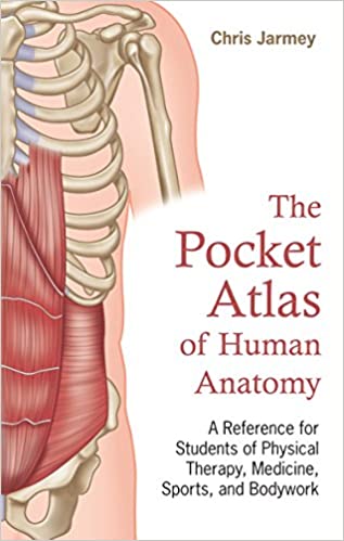 The Pocket Atlas of Human Anatomy: A Reference for Students of Physical Therapy, Medicine, Sports, and Bodywork - Epub + Converted Pdf